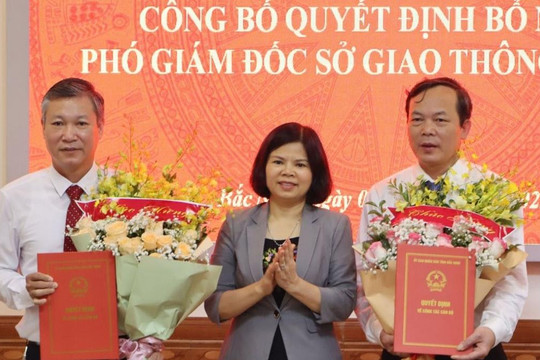 Bắc Ninh bổ nhiệm 2 Phó giám đốc Sở Giao thông vận tải