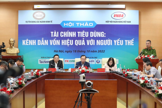 Hội thảo: “Tài chính Tiêu dùng – Kênh dẫn vốn hiệu quả với người yếu thế”