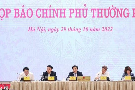Họp báo Chính phủ thường kỳ tháng 10/2022: Các chỉ số phát triển kinh tế - xã hội đều tăng