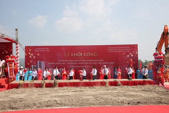 Quảng Ninh: Khởi công Dự án nhà ở xã hội quy mô gần 1.000 căn hộ 