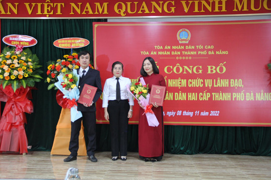 Bổ nhiệm chức vụ lãnh đạo, quản lý của TAND hai cấp TP Đà Nẵng