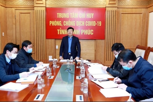 Vĩnh Phúc: Biến thách thức thành cơ hội trong công tác phòng chống dịch Covid-19
