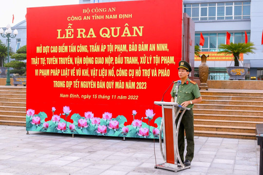 Công an tỉnh Nam Định ra quân bảo vệ an ninh trật tự Tết Nguyên đán Quý Mão 2023