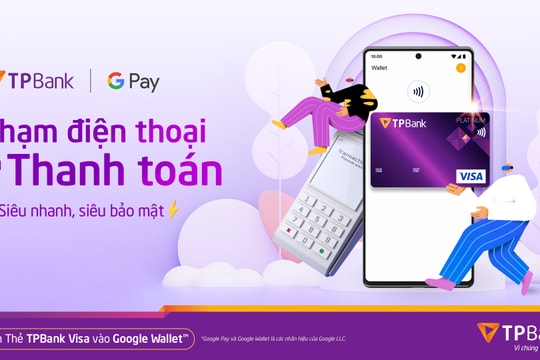 Hoàn tiền tới 50K khi thanh toán qua Google Wallet bằng thẻ TPBank Visa