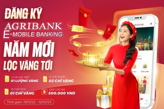 Rước “lộc vàng” khi mở tài khoản Agribank E-Mobile Banking