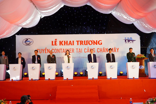 Thừa Thiên Huế khai trương tuyến container tại Cảng Chân Mây