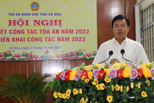 Tòa án hai cấp tỉnh Cà Mau xét xử kịp thời những vụ án được dư luận quan tâm