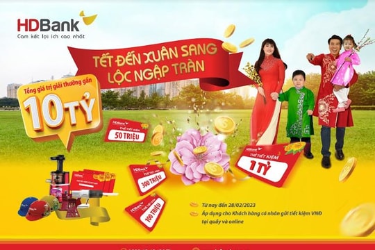 Khai xuân Quý Mão, HDBank ‘thưởng to’ cho khách hàng gửi tiết kiệm