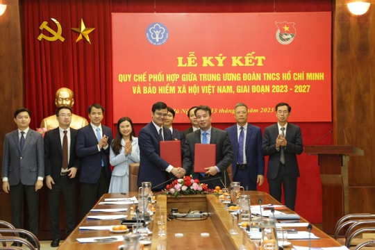 BHXH Việt Nam và Trung ương Đoàn TNCS Hồ Chí Minh  ký Quy chế phối hợp giai đoạn 2023-2027