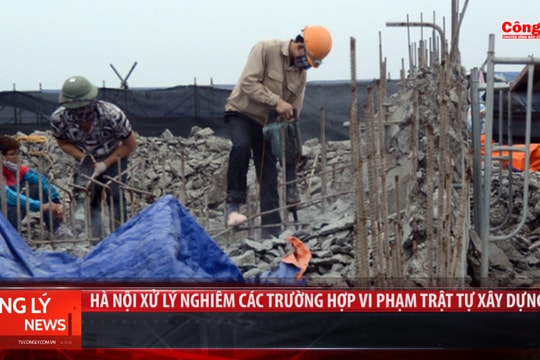 Hà Nội xử lý nghiêm các trường hợp vi phạm trật tự xây dựng