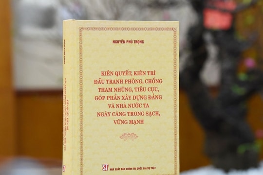 Ra mắt sách về phòng, chống tham nhũng của Tổng Bí thư Nguyễn Phú Trọng: Sự kiện quan trọng dịp kỷ niệm 93 năm Ngày thành lập Đảng Cộng sản Việt Nam