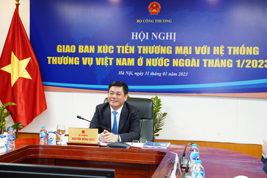 Hội nghị giao ban xúc tiến thương mại với hệ thống Thương vụ Việt Nam ở nước ngoài tháng 1/2023