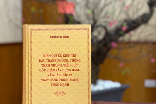 Ra mắt cuốn sách của Tổng Bí thư Nguyễn Phú Trọng về phòng, chống tham nhũng, tiêu cực