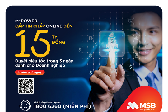 MSB và MISA hỗ trợ doanh nghiệp vay trực tuyến không tài sản đảm bảo lên tới 15 tỷ đồng