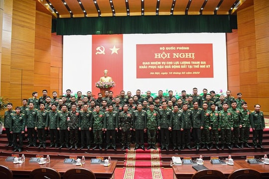 Bộ Quốc phòng cử lực lượng tham gia hỗ trợ khắc phục hậu quả động đất tại Thổ Nhĩ Kỳ