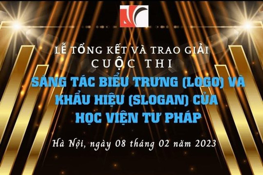 Lễ tổng kết và trao giải Cuộc thi Sáng tác biểu trưng (logo) và khẩu hiệu (slogan) của Học viện Tư pháp