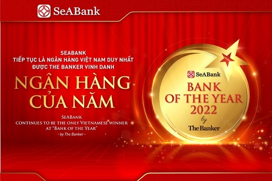 SeABank được The Banker vinh danh giải thưởng Ngân hàng tốt nhất Việt Nam 2022