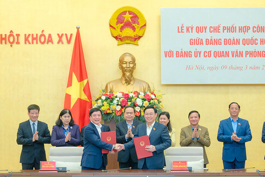Đảng đoàn Quốc hội và Đảng ủy cơ quan Văn phòng Quốc hội ký Quy chế phối hợp công tác