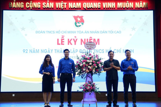 Đoàn Thanh niên TANDTC kỷ niệm 92 năm ngày thành lập Đoàn TNCS Hồ Chí Minh