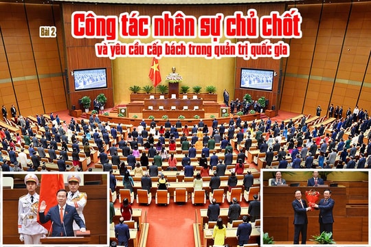 Bài 2: Công tác nhân sự chủ chốt và yêu cầu cấp bách trong quản trị quốc gia