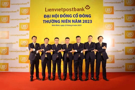 LienVietPostBank: Thay đổi mạnh mẽ, toàn diện trong nhiệm kỳ mới