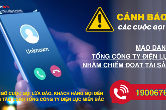 Mạo danh Tổng công ty Điện lực miền Bắc thông tin không đúng sự thật nhằm lừa đảo khách hàng