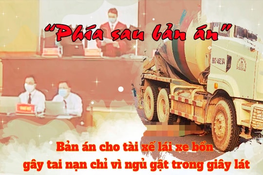 Phía sau bản án: Gây tai nạn chỉ vì ngủ gật trong giây lát