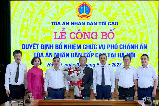 Trao Quyết định bổ nhiệm Phó Chánh án TAND cấp cao tại Hà Nội
