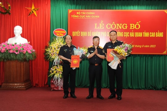 Tổng cục Hải quan công bố nhân sự mới tại Cao Bằng