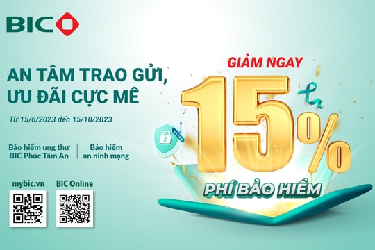BIC giảm 15% phí bảo hiểm bệnh ung thư và bảo hiểm an ninh mạng