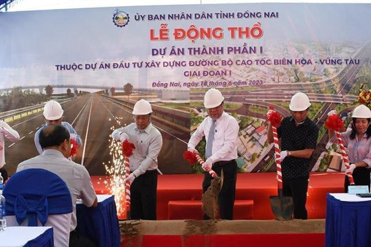 Đồng Nai: Khởi công dự án Cao tốc Biên Hòa -  Vũng Tàu