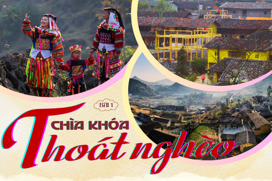 Bài 1: "Chìa khóa" thoát nghèo