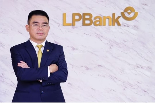Ông Hồ Nam Tiến được bổ nhiệm làm Tổng Giám đốc LPBank