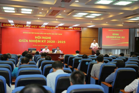 Đảng bộ Petrovietnam: Quyết tâm thực hiện thắng lợi nhiệm vụ nhiệm kỳ 2020 - 2025
