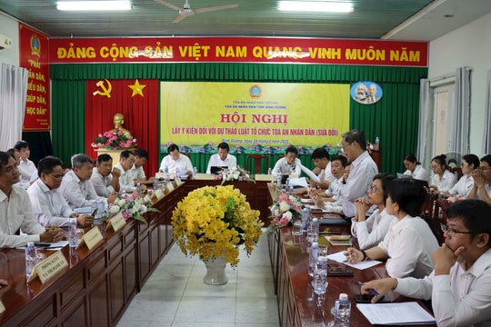 TAND tỉnh Bình Dương lấy ý kiến về dự thảo Luật Tổ chức TAND (sửa đổi)