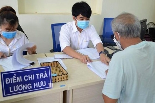 Từ 14/8, BHXH sẽ chi trả lương hưu mới