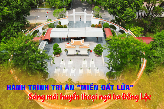 Hành trình tri ân miền đất lửa: Sáng mãi huyền thoại Ngã ba Đồng Lộc