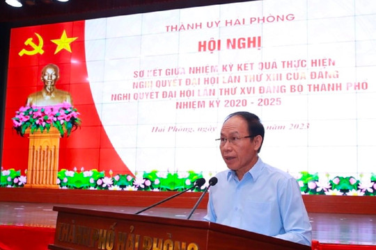 Hải Phòng: Sơ kết thực hiện Nghị quyết Đại hội XIII của Đảng, Đại hội XVI thành phố