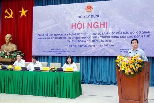 Công bố Quy hoạch hệ thống trụ sở làm việc của các bộ, ngành