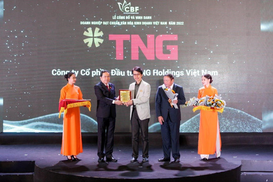 TNG Holdings Việt Nam được vinh danh “doanh nghiệp đạt chuẩn văn hóa kinh doanh Việt Nam”