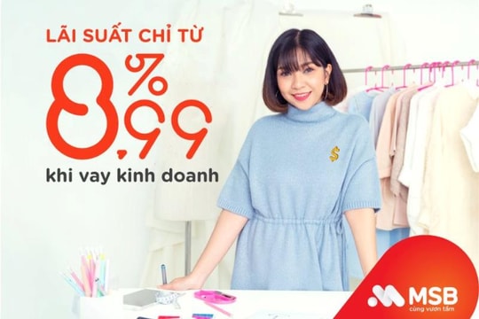 Chủ hộ kinh doanh có thể vay đến 20 tỷ đồng tại MSB với lãi suất ưu đãi