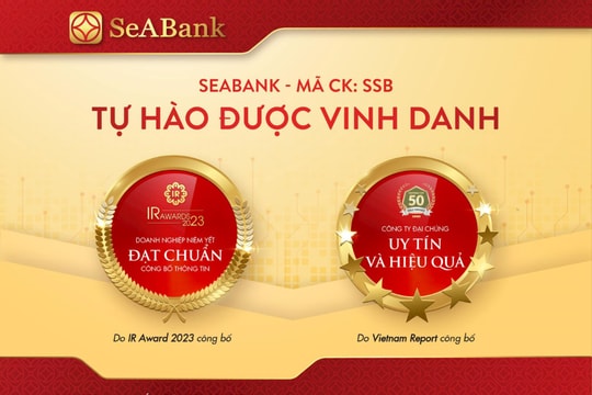 SeABank nhận giải thưởng Top 50 công ty đại chúng uy tín và hiệu quả & Ngân hàng đạt chuẩn công bố thông tin năm 2023
