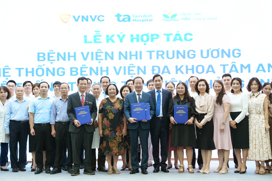 Hợp tác toàn diện giữa Hệ thống BVĐK Tâm Anh, Hệ thống tiêm chủng VNVC và BV Nhi Trung ương