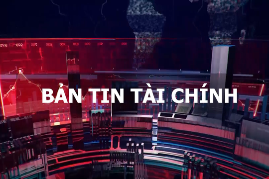 Bản tin tài chính tuần 31 - 31/072023 - 06/08/2023