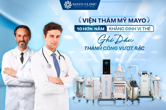Viện thẩm mỹ Mayo - Hơn 10 năm khẳng định vị thế, ghi dấu thành công vượt bậc