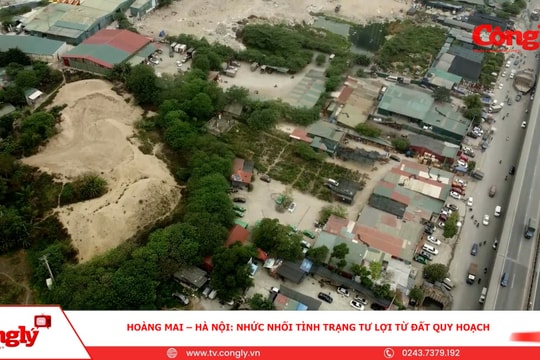Hoàng Mai – Hà Nội: Nhức nhối tình trạng tư lợi từ đất quy hoạch