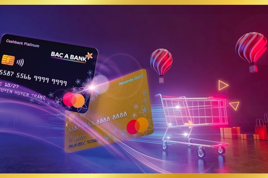 Ưu đãi hoàn tiếp hấp dẫn cho chủ thẻ tín dụng quốc tế BAC A BANK