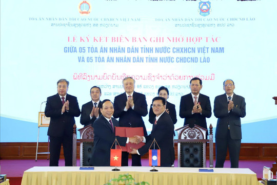 Đưa hợp tác giữa hệ thống Tòa án hai nước Việt Nam - Lào lên một tầm cao mới