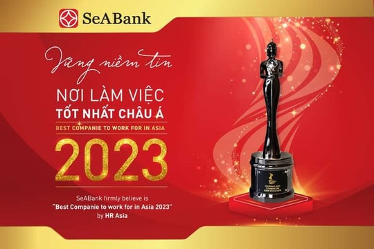 SeABank ba năm liên tiếp được vinh danh “Nơi làm việc tốt nhất châu Á”