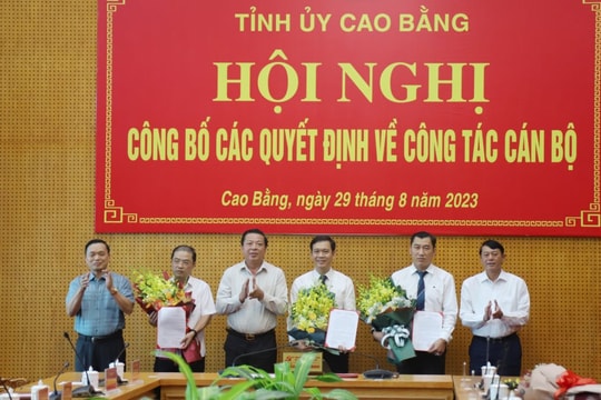 Bổ nhiệm, điều động nhiều cán bộ chủ chốt tại Cao Bằng